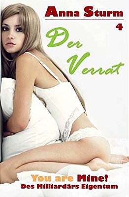 You Are Mine! 4: Der Verrat-..