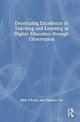 Developing Excellence In Teaching And Learning In Higher Education Through Observation-..