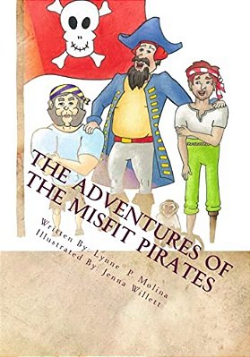 The Adventures Of The Misfit Pirates Book 1: How To Be A Tolerant Pirate: Lessons In Character-..