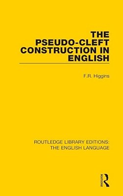 The Pseudo-Cleft Construction In English-..