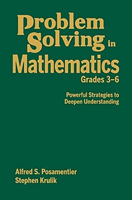 Problem Solving In Mathematics, Grades 3-6: Powerful Strategies To Deepen Understanding-..