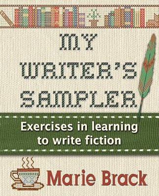 My Writer's Sampler: Exercises In Learning To Write Fiction-..