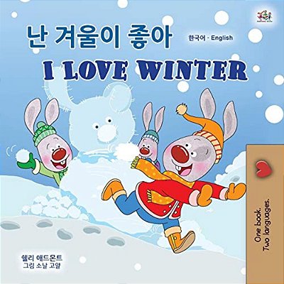 I Love Winter (Korean English Bilingual Children's Book)-..