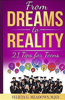 From Dreams To Reality: 21 Tips For Teens-..