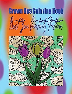 Grown Ups Coloring Book Boost Your Creativity Patterns Mandalas-..