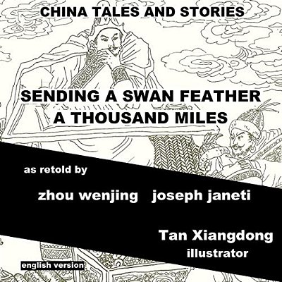 China Tales And Stories: Sending A Swan Feather A Thousand Miles: English Version-..
