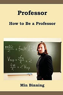 Professor: How To Be A Professor-..