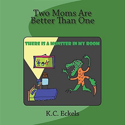 Two Moms Are Better Than One: There Is A Monster In My Room-..