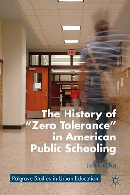 The History Of Zero Tolerance In American Public Schooling-..
