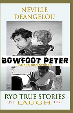 Bowfoot Peter: Sticks And Stones-..