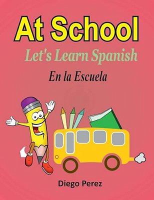 Let's Learn Spanish: At School-..