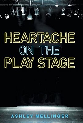 Heartache On The Play Stage-..