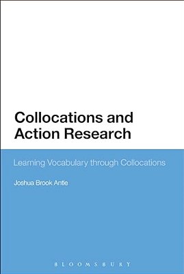 Collocations And Action Research: Learning Vocabulary Through Collocations-..