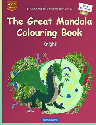 Brockhausen Colouring Book Vol. 17 - The Great Mandala Colouring Book: Knight-..