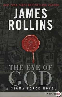 The Eye Of God: A Sigma Force Novel-..