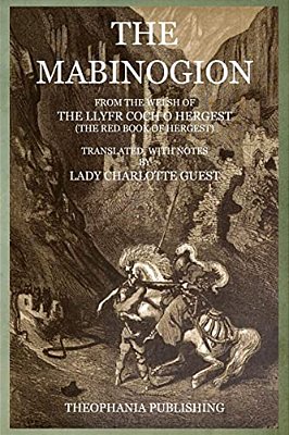 The Mabinogion: From The Welsh Of The Llyfr Coch O Hergest-..