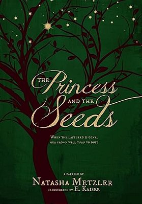 The Princess And The Seeds: A Parable-..