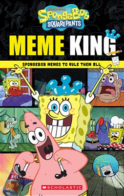 Spongebob Squarepants: Meme King-..