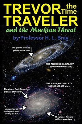Trevor The Time Traveler And The Murkian Threat-..