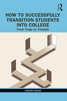 How To Successfully Transition Students Into College: From Traps To Triumph-..
