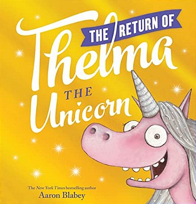 The Return Of Thelma The Unicorn-..