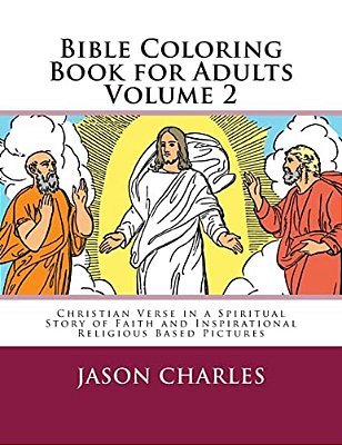 Bible Coloring Book For Adults Volume 2: Christian Verse In A Spiritual Story Of Faith And Inspirational Religious Based Pictures-..