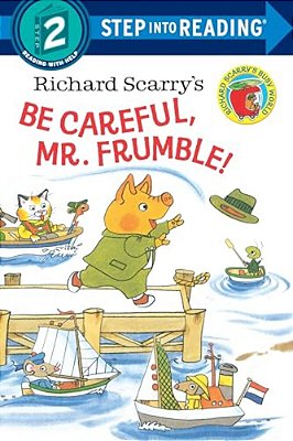 Richard Scarry's Be Careful, Mr. Frumble!-..