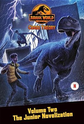 Chaos Theory, Volume Two: The Junior Novelization (Jurassic World)-..