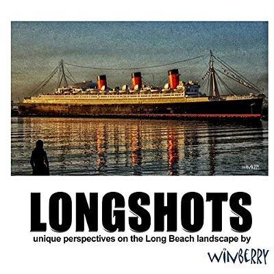 Longshots 2018: Unique Perspectives On The Long Beach Landscape-..