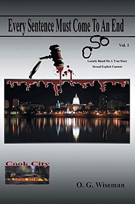 Every Sentence Must Come To An End: Vol. 1-..