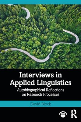 Interviews In Applied Linguistics: Autobiographical Reflections On Research Processes-..