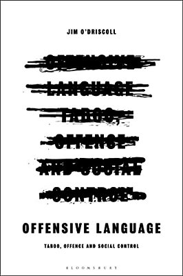 Offensive Language: Taboo, Offence And Social Control-..