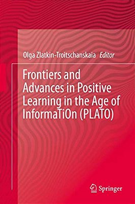 Frontiers And Advances In Positive Learning In The Age Of Information (Plato)-..