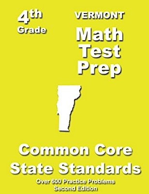 Vermont 4Th Grade Math Test Prep: Common Core Learning Standards-..