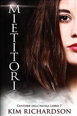 Mietitori, Custodi Dell'Anima, Libro 7-..