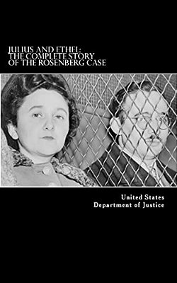 Julius And Ethel: The Complete Story Of The Rosenberg Case-..