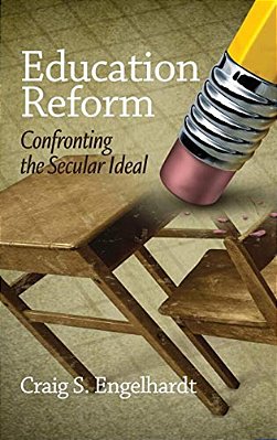 Education Reform: Confronting The Secular Ideal-..