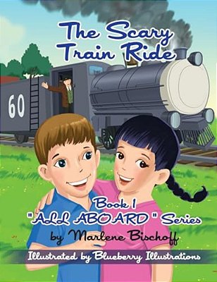 The Scary Train Ride: Book1: "All Aboard" Series-..