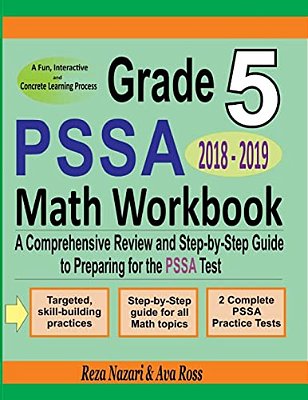 Grade 5 Pssa Mathematics Workbook 2018 - 2019: A Comprehensive Review And Step-By-step Guide To Preparing For The Pssa Math Test-..