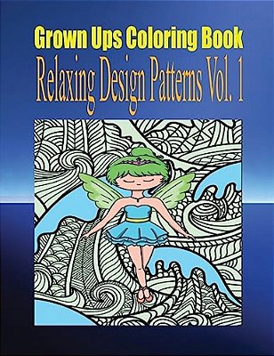 Grown Ups Coloring Book Relaxing Design Patterns Vol. 1 Mandalas-..
