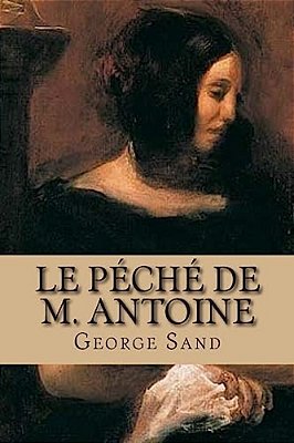 Le Peche De M. Antoine-..