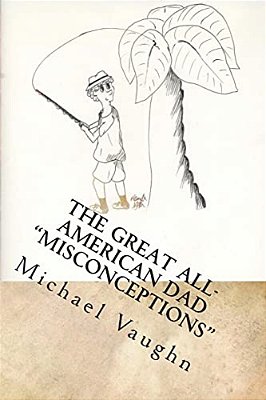 The Great All-American Dad Misconceptions-..