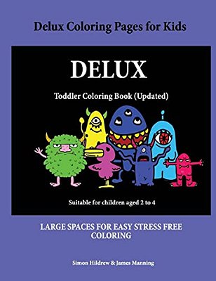Delux Coloring Pages For Kids: A Coloring (Colouring) Book For Kids, With Coloring Sheets, Coloring Pages, With Coloring Pictures Suitable For Toddle-..