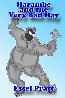 Harambe And The Very Bad Day-..