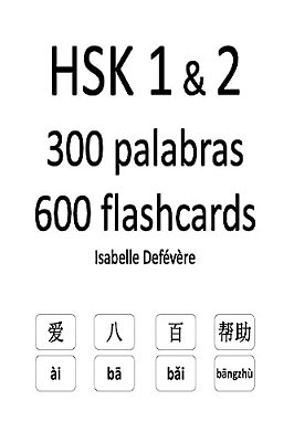 Hsk 1 & 2 300 Palabras 600 Flashcards-..