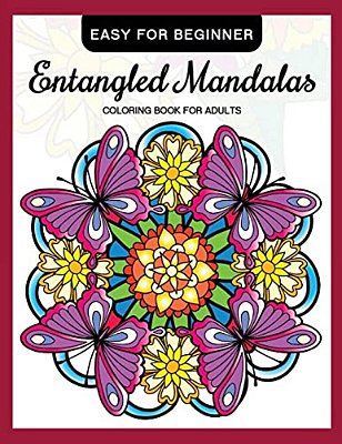 Entangled Mandalas Coloring Book For Adults Easy For Beginner: Simple Mandalas For Relaxation And Stress Relief-..