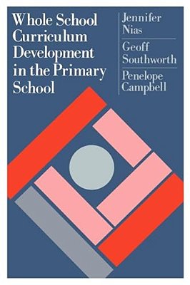 Whole School Curriculum Development In The Primary School-..