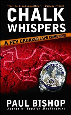 Chalk Whispers: A Fey Croaker Lapd Crime Novel-..