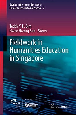 Fieldwork In Humanities Education In Singapore-..