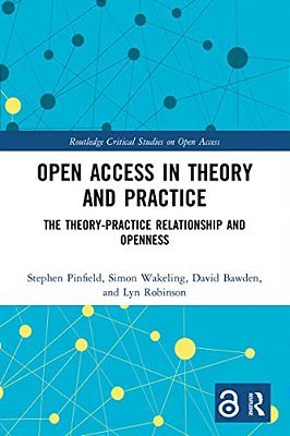 Open Access In Theory And Practice: The Theory-Practice Relationship And Openness-..